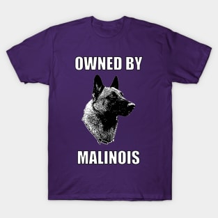 Owned by Malinois T-Shirt